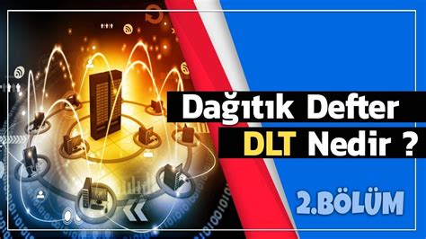DLT Nedir?: Blockchain ile Karşılaştırma